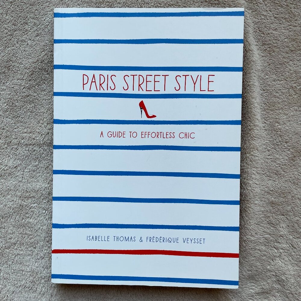 Paris Street Style: A Guide to Effortless Chic